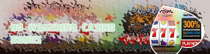 Casino bonus no deposit no wagering